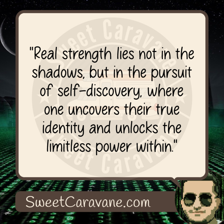 "Real strength lies not in the shadows, but in the pursuit of self-discovery, where one uncovers their true identity and unlocks the limitless power within."