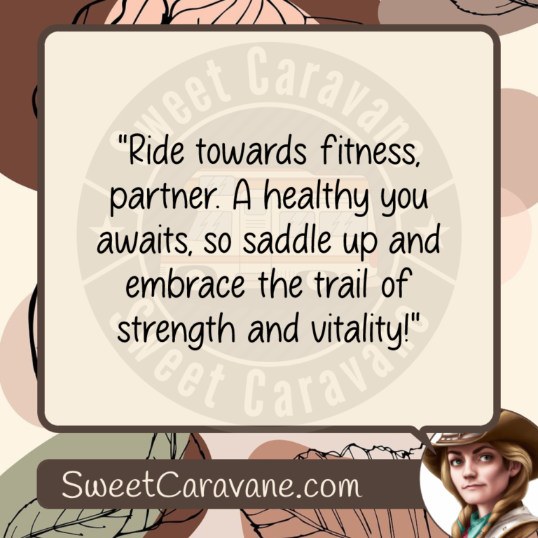 "Ride towards fitness, partner. A healthy you awaits, so saddle up and embrace the trail of strength and vitality!"