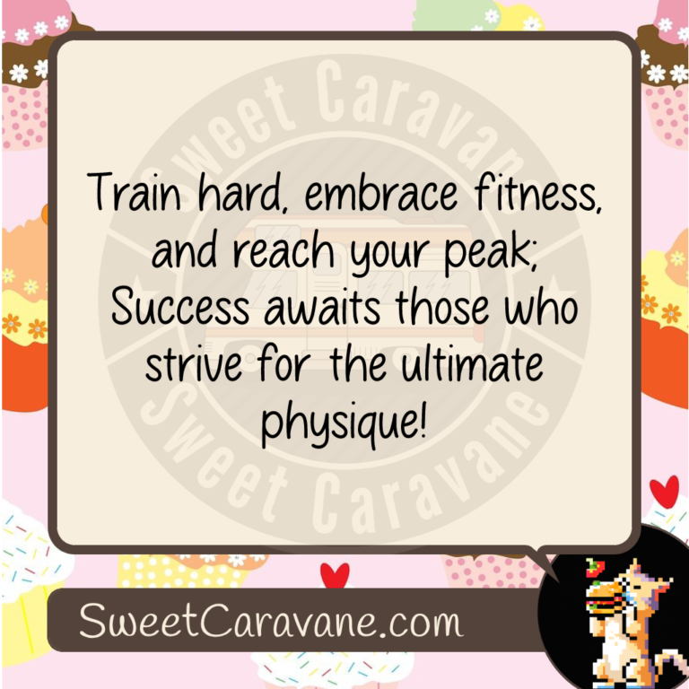 Train hard, embrace fitness, and reach your peak; Success awaits those who strive for the ultimate physique!